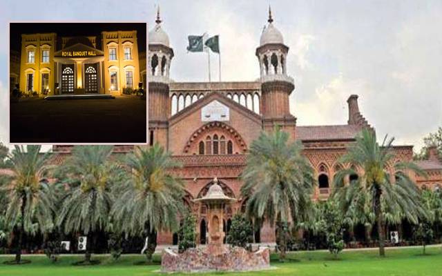 شادی ہالوں میں پارکنگ سہولیات نہ ہونے کا اقدام لاہور ہائیکورٹ میں چیلنج