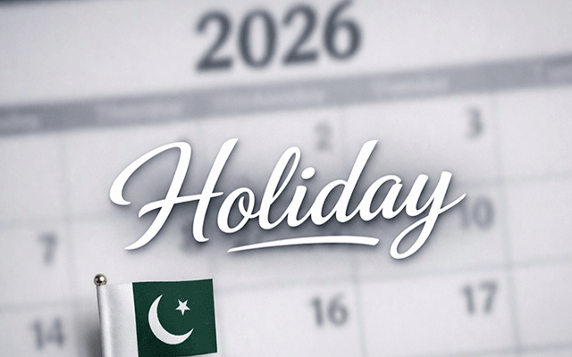  پاکستان میں سال 2026 کی سرکاری تعطیلات کا شیڈول جاری